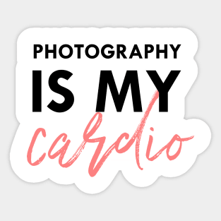 photography is my cardio Sticker
